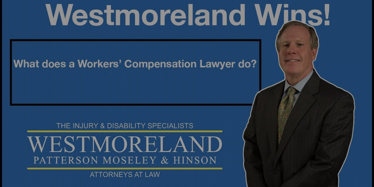 What Does a Workers’ Compensation Lawyer Do