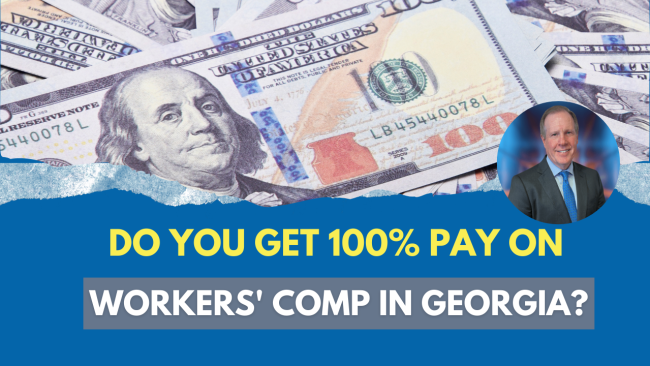 Do You Get 100% Pay on Workers’ Comp in Georgia Do You Get 100% Pay on Workers' Comp in Georgia
