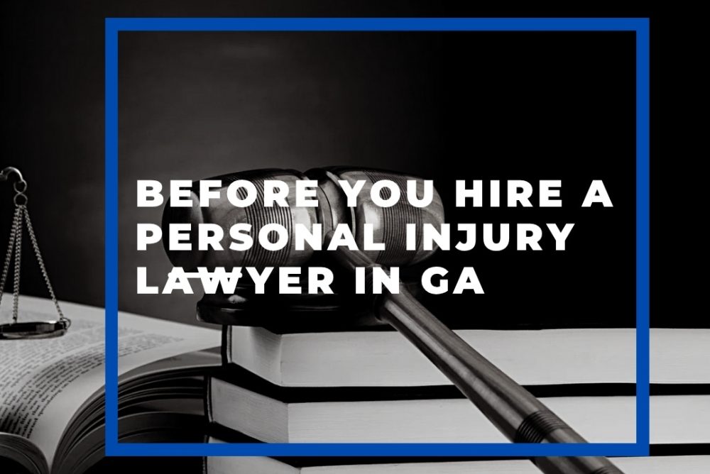 Before You Hire a Personal Injury Lawyer in GA