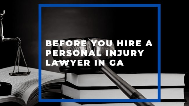 Before You Hire a Personal Injury Lawyer in GA